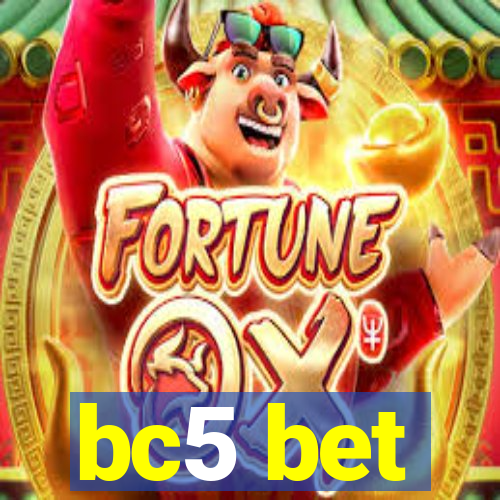 bc5 bet